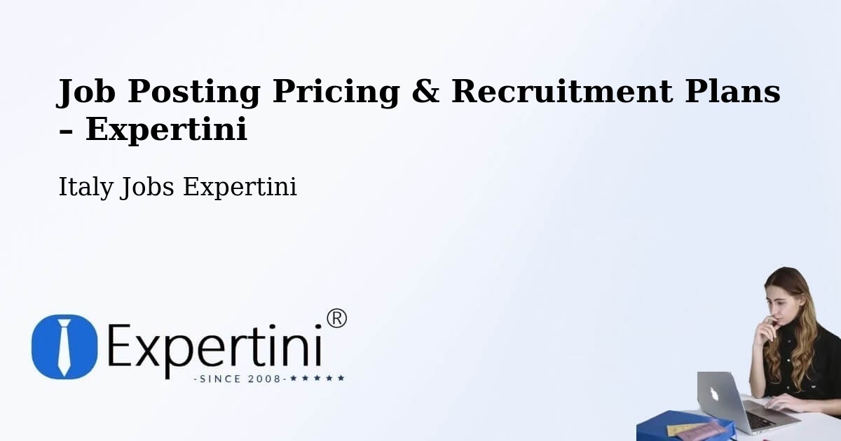 Job Posting Pricing & Recruitment Plans – Samarate - Samarate, Italy Jobs Expertini