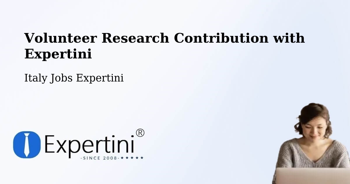 Volunteer Research Contribution Program – Samarate - Italy Jobs Expertini